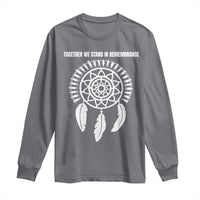 Native American Every Child Long Sleeve Shirt Together We Stand in Remembrance - Wonder Print Shop