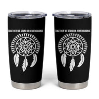 Native American Every Child Tumbler Cup Together We Stand in Remembrance - Wonder Print Shop
