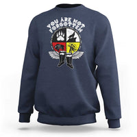 Native American Indian Sweatshirt You Are Not Forgotten - Wonder Print Shop