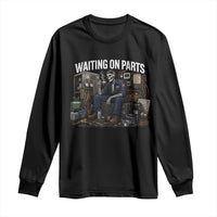 Waiting On Parts HVAC Tech Skeleton Funny Mechanic Graphic Long Sleeve Shirt