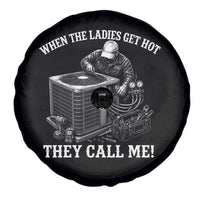 Funny HVAC Technician Graphic Spare Tire Cover When The Ladies Get Hot They Call Me