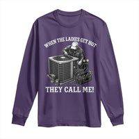 Funny HVAC Technician Graphic Long Sleeve Shirt When The Ladies Get Hot They Call Me