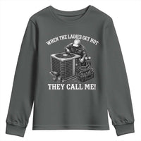 Funny HVAC Technician Graphic Youth Sweatshirt When The Ladies Get Hot They Call Me