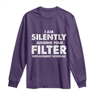 HVAC Tech Graphic Long Sleeve Shirt I Am Silently Judging Your Filter Replacement Schedule