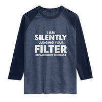 HVAC Tech Graphic Raglan Shirt I Am Silently Judging Your Filter Replacement Schedule