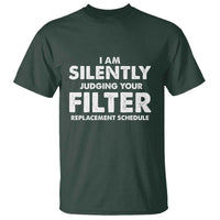 HVAC Tech Graphic T Shirt I Am Silently Judging Your Filter Replacement Schedule