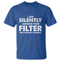 HVAC Tech Graphic T Shirt I Am Silently Judging Your Filter Replacement Schedule