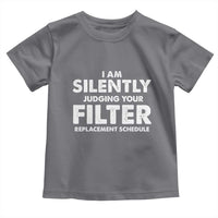 HVAC Tech Graphic Toddler T Shirt I Am Silently Judging Your Filter Replacement Schedule