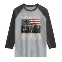 HVAC Technician American Flag Raglan Shirt I Fix Stuff And I Know Things American Flag