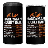 Handyman Hourly Rate 4 in 1 Can Cooler Tumbler Handyman Gifts Contractor Coworker Gift