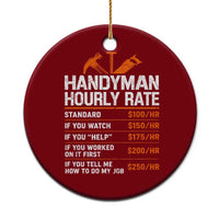 Handyman Hourly Rate Ceramic Ornament Handyman Gifts Contractor Coworker Gift