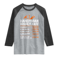 Handyman Hourly Rate Raglan Shirt Handyman Gifts Contractor Coworker Gift