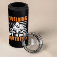 Welder Gifts for Men 4 in 1 Can Cooler Tumbler Welding Its Like Sewing With Fire American Flag