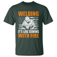 Welder Gifts for Men T Shirt Welding Its Like Sewing With Fire American Flag