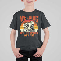 Funny Welder T Shirt For Kid Welding It's Like Sewing With Fire Retro Graphic
