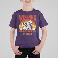 Funny Welder T Shirt For Kid Welding It's Like Sewing With Fire Retro Graphic