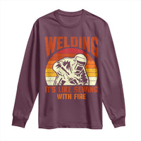Funny Welder Long Sleeve Shirt Welding It's Like Sewing With Fire Retro Graphic