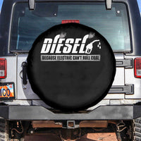 Diesel Because Electric Cars Can't Roll Coal Truck Spare Tire Cover Trucker Mechanic Graphic