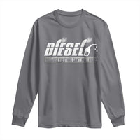 Diesel Because Electric Cars Can't Roll Coal Truck Long Sleeve Shirt Trucker Mechanic Graphic