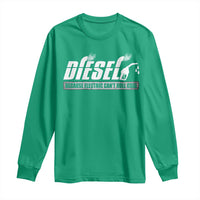 Diesel Because Electric Cars Can't Roll Coal Truck Long Sleeve Shirt Trucker Mechanic Graphic