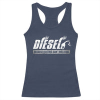 Diesel Because Electric Cars Can't Roll Coal Truck Racerback Tank Top Trucker Mechanic Graphic