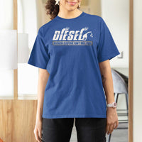 Diesel Because Electric Cars Can't Roll Coal Truck T Shirt For Women Trucker Mechanic Graphic