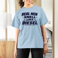 Real Men Smell Like Diesel Truck Mechanic Humor T Shirt For Women
