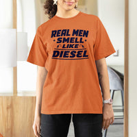 Real Men Smell Like Diesel Truck Mechanic Humor T Shirt For Women