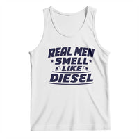 Real Men Smell Like Diesel Truck Mechanic Humor Tank Top