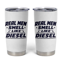 Real Men Smell Like Diesel Truck Mechanic Humor Tumbler Cup