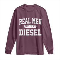 Funny Truck Mechanic Long Sleeve Shirt Real Men Smell Like Diesel