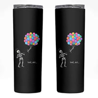 Well Shit Skeleton Detached Arm Skinny Tumbler Gothic Halloween Flying Balloons Graphic