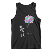 Well Shit Skeleton Detached Arm Tank Top Gothic Halloween Flying Balloons Graphic