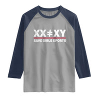XX Does Not Equal XY Save Girls Sports Raglan Shirt