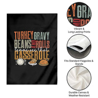 Funny Thanksgiving Garden Flag Turkey Gravy Beans And Rolls Let Me See That Casserole - Wonder Print Shop
