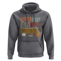 Funny Thanksgiving Hoodie Turkey Gravy Beans And Rolls Let Me See That Casserole - Wonder Print Shop