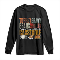 Funny Thanksgiving Long Sleeve Shirt Turkey Gravy Beans And Rolls Let Me See That Casserole - Wonder Print Shop