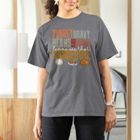 Funny Thanksgiving T Shirt For Women Turkey Gravy Beans And Rolls Let Me See That Casserole - Wonder Print Shop