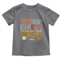 Funny Thanksgiving Toddler T Shirt Turkey Gravy Beans And Rolls Let Me See That Casserole - Wonder Print Shop