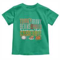 Funny Thanksgiving Toddler T Shirt Turkey Gravy Beans And Rolls Let Me See That Casserole - Wonder Print Shop
