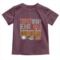 Funny Thanksgiving Toddler T Shirt Turkey Gravy Beans And Rolls Let Me See That Casserole - Wonder Print Shop