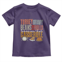 Funny Thanksgiving Toddler T Shirt Turkey Gravy Beans And Rolls Let Me See That Casserole - Wonder Print Shop