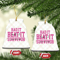 Breast Cancer Support Ceramic Ornament Had it Beat it Survivor Gift TS10