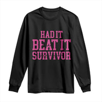 Breast Cancer Support Long Sleeve Shirt Had it Beat it Survivor Gift - Wonder Print Shop