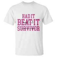 Breast Cancer Support T Shirt Had it Beat it Survivor Gift TS10