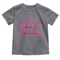 Breast Cancer Support Toddler T Shirt Had it Beat it Survivor Gift - Wonder Print Shop