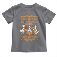 Just a Thankful Goose Toddler T Shirt Thanksgiving Silly Gooses - Wonder Print Shop