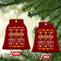 Gobble Gobble Till You Wobble Ceramic Ornament Funny Thanksgiving Turkey - Wonder Print Shop