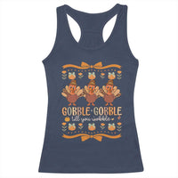 Gobble Gobble Till You Wobble Racerback Tank Top Funny Thanksgiving Turkey - Wonder Print Shop