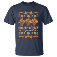 Gobble Gobble Till You Wobble T Shirt Funny Thanksgiving Turkey - Wonder Print Shop